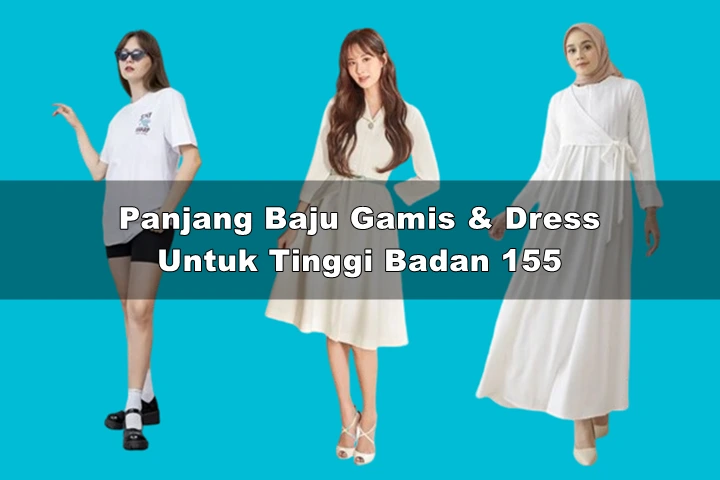 Panjang Baju Gamis dan Dress Untuk Tinggi Badan 155